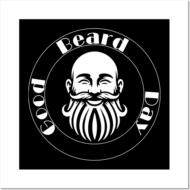 Good Beard Day - Celebrate that beard! Wall Art by Boffoscope
